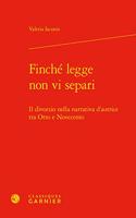 Finche Legge Non VI Separi: Il Divorzio Nella Narrativa d'Autrice Tra Otto E Novecento