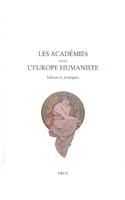 Les Academies Dans L'Europe Humaniste
