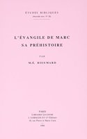 L'évangile de Marc. Sa préhistoire