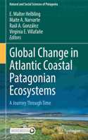 Global Change in Atlantic Coastal Patagonian Ecosystems