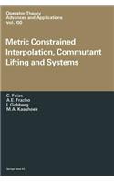 Metric Constrained Interpolation, Commutant Lifting and Systems