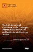 3rd International Conference on the Challenges, Opportunities, Innovations and Applications in Electronic Textiles