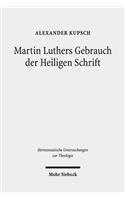 Martin Luthers Gebrauch der Heiligen Schrift