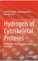 Hydrogels of Cytoskeletal Proteins