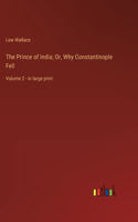 Prince of India; Or, Why Constantinople Fell