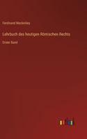 Lehrbuch des heutigen Römischen Rechts