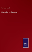 A Manual of the Barometer