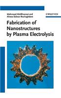 Fabrication of Nanostructures by Plasma Electrolysis