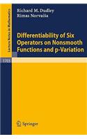 Differentiability of Six Operators on Nonsmooth Functions and P-Variation