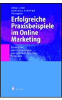 Erfolgreiche Praxisbeispiele Im Online Marketing: Strategien Und Erfahrungen Aus Unterschiedlichen Branchen