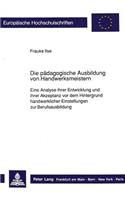 Die paedagogische Ausbildung von Handwerksmeistern