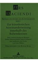 Zur Kuenstlerischen Auseinandersetzung Innerhalb Des Rubenskreises