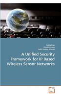 Unified Security Framework for IP Based Wireless Sensor Networks