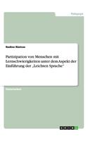 Partizipation von Menschen mit Lernschwierigkeiten. Die Einführung der "Leichten Sprache zur Barrierefreiheit