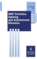 Rnp Particles, Splicing and Autoimmune Diseases