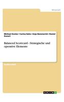 Balanced Scorecard - Strategische und operative Elemente