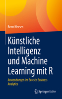 Künstliche Intelligenz Und Machine Learning Mit R