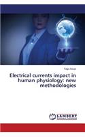 Electrical currents impact in human physiology