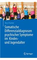 Somatische Differenzialdiagnosen psychischer Symptome im Kindes- und Jugendalter: (German)