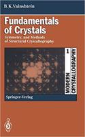 Fundamentals of Crystals: Symmetry, and Methods of Structural Crystallography, 2nd Edition [Special Indian Edition - Reprint Year: 2020] [Paperback] Boris K. Vainshtein