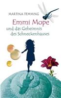 Emmi Mope und das Geheimnis des Schneckenhauses