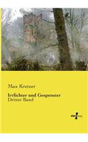 Irrlichter und Gespenster