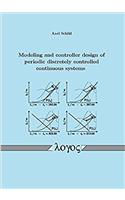 Modeling and Controller Design of Periodic Discretely Controlled Continuous Systems