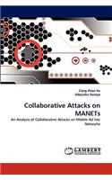 Collaborative Attacks on Manets