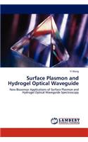 Surface Plasmon and Hydrogel Optical Waveguide