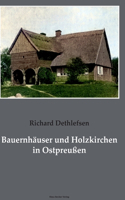 Bauernhäuser und Holzkirchen in Ostpreußen