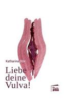 Liebe deine Vulva!