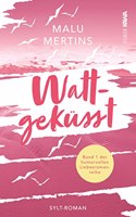 Wattgekusst: Ein Sylt-Roman (Band 1)