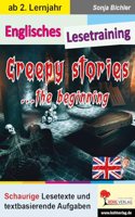 Englisches Lesetraining - Creepy stories ... the beginning: Schaurige Lesetexte und textbasierende Aufgaben