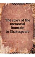 The Story of the Memorial Fountain to Shakespeare