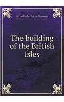 The Building of the British Isles