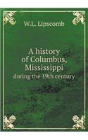 A History of Columbus, Mississippi During the 19th Century