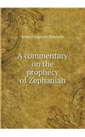 A commentary on the prophecy of Zephaniah
