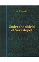 Under the shield of Sevastopol
