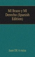 MI Brazo y MI Derecho (Spanish Edition)