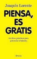 Piensa, es gratis / Think, It's Free