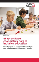 El aprendizaje cooperativo para la inclusión educativa