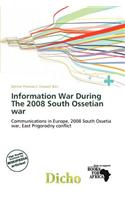 Information War During the 2008 South Ossetian War: (English)