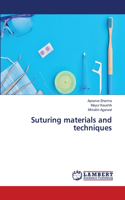 Suturing materials and techniques