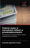 Podzial zysku w warunkach inflacji w przedsiebiorstwach