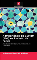 A Importância do Custom ('Urf) na Emissão de Fatwa