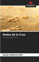 Rodeo de la Cruz.