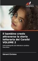 bambino creolo attraverso la storia letteraria dei Caraibi VOLUME 2