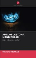 Ameloblastoma Mandibular
