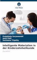 Intelligente Materialien in der Kinderzahnheilkunde