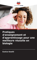 Pratiques d'enseignement et d'apprentissage pour une meilleure réussite en biologie